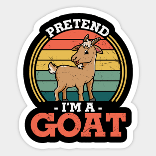 Pretend I'm a Goat Funny goat lover Last minute Halloween Costume Gift Sticker